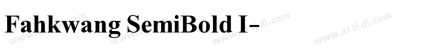 Fahkwang SemiBold I字体转换